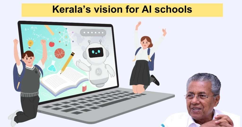 Kerala CM's vision for AI schools