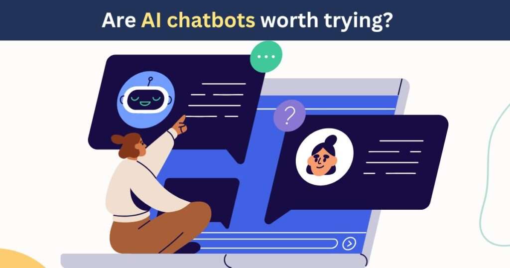 Are AI chatbots worth trying? The image is showing a girl sitting down looking into a dashboard.