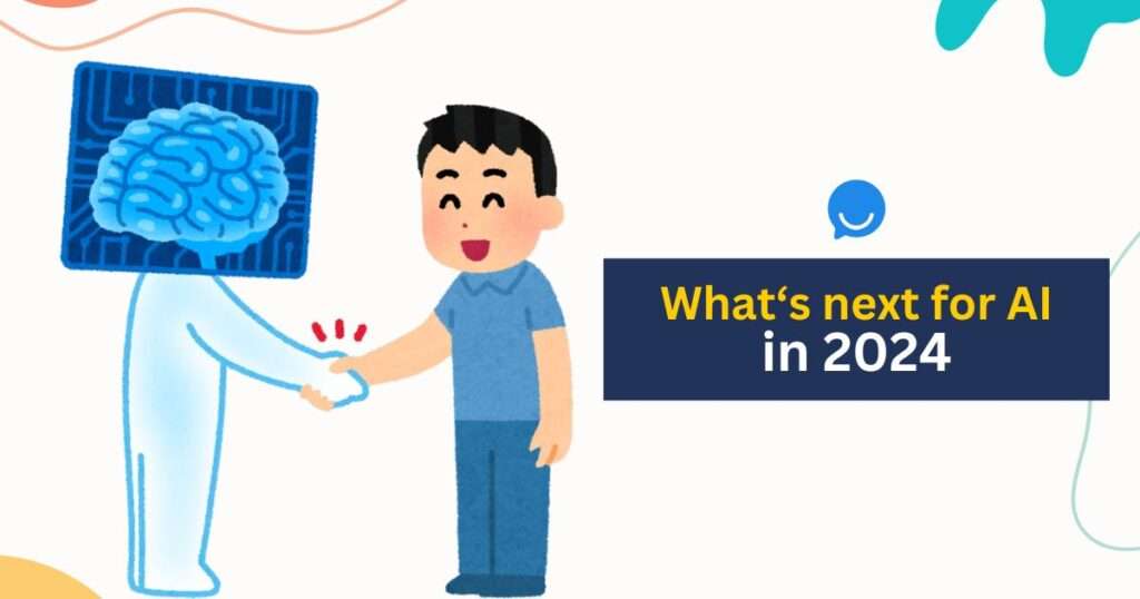 With AI advancing so much, what's in it for AI in 2024