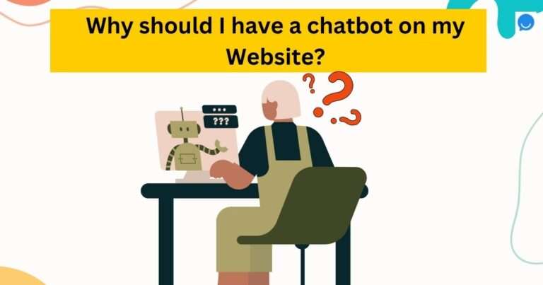 Why should I have a chatbot on my Website?: Beyondchats