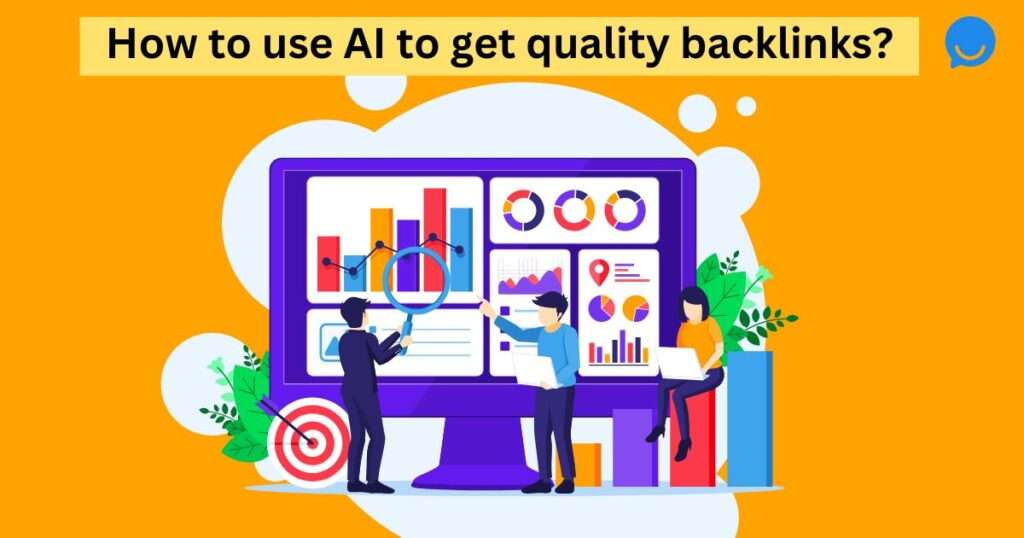 How to use AI to get quality backlinks Beyondchats