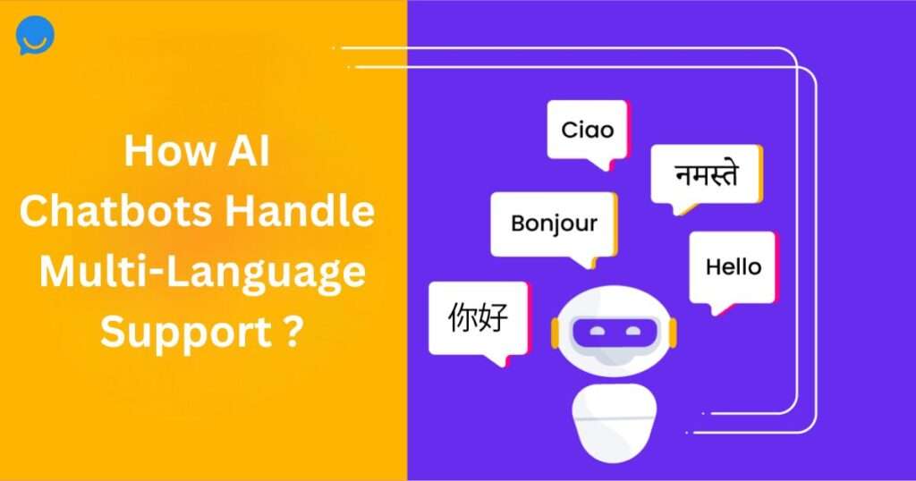 How AI Chatbots Handle Multi-Language Support for Global Businesses?