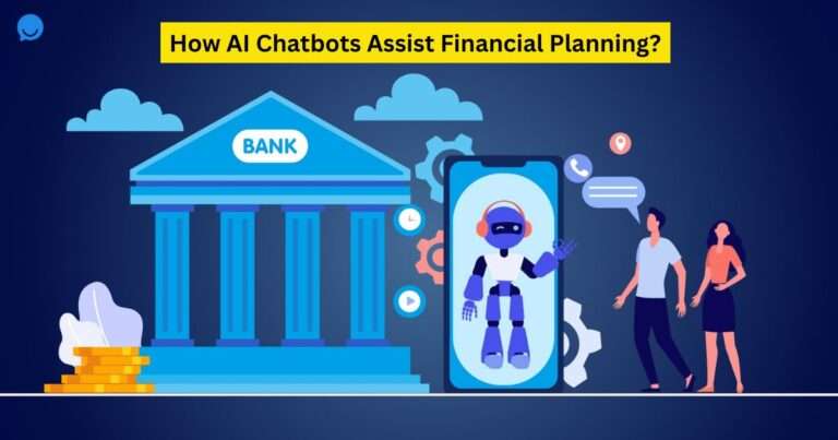 How AI Chatbots Assist Financial Planning?