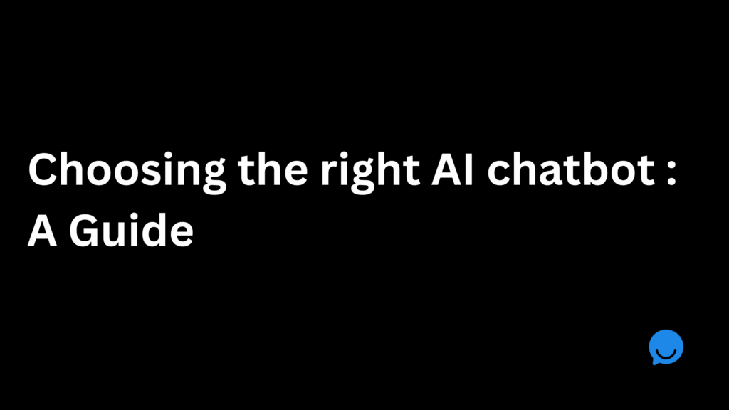 Choosing the right AI chatbot