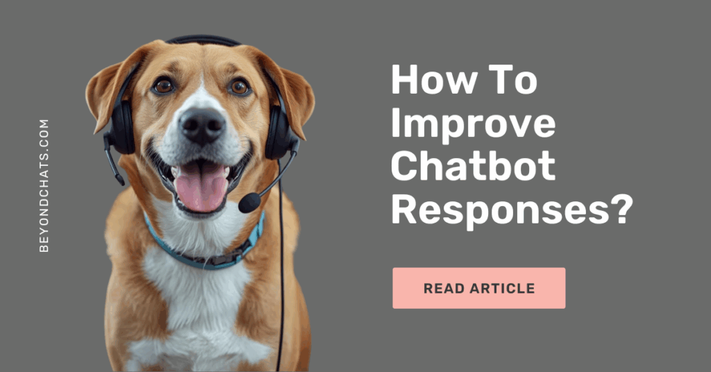 How to improve chatbot response