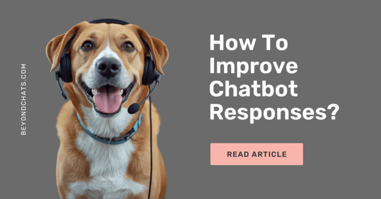 How To Improve Chatbot Responses? 4 How to improve chatbot response